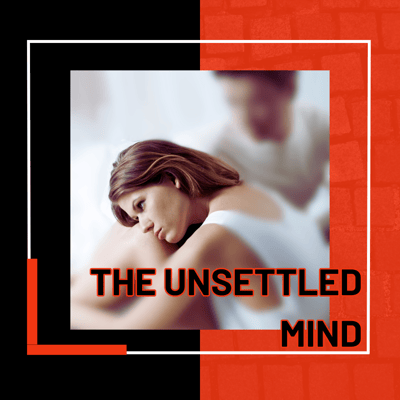 The Unsettled Mind